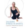 Zvládání stresu ve sportu - Stackeová Daniela