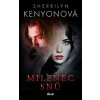 Milenec snů - Sherrilyn Kenyonová