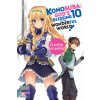 Konosuba: God's Blessing on This Wonderful World!, Vol. 10 (light novel)