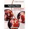 Fighting Chess: Move by Move