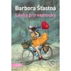 Láska pro samouky - Barbora Šťastná, Lela Geislerová ilustrácie
