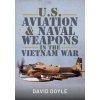 U.S. Aviation and Naval Warfare in the Vietnam War (David,Doyle)(Pevná)