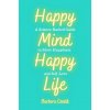 Happy Mind, Happy Life (Barbora Centik)(Brožovaná)