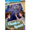 Oxford Read and Imagine: Level 1:: Clunk in Space (Paul Shipton)(Brožovaná)