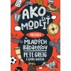 Ako sa modliť: Sprievodca pre mladých bádateľov - Pete Greig, Gemma Hunt