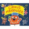 Cirkus mrňousek - Jan Nejedlý, Jaromír Plachý