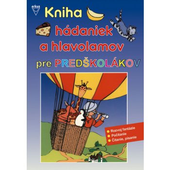 Kniha hádaniek a hlavolamov pre predškolákov