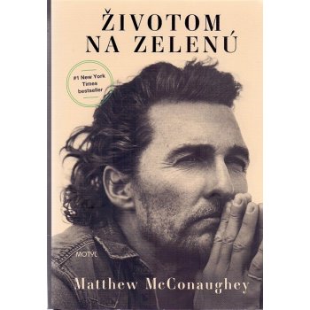 Životom na zelenú - Matthew McConaughey