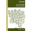 Breviář pro začátečníky a mírně pokročilé - Radek Tichý