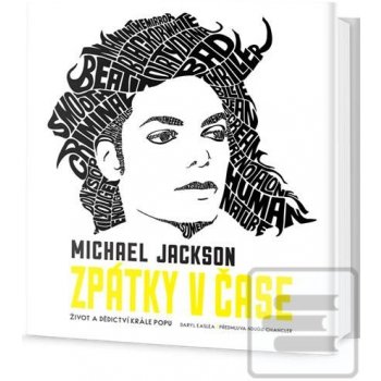 Michael Jackson - Zpátky v čase - Daryl Easlea