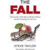 Fall, The (new edition with Afterword) - The Insanity of the Ego in Human History and the Dawning of a New Era