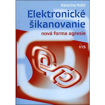 Elektronické šikanovanie - nová forma agresie - Katarína Hollá