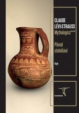 Mythologica III - Původ stolničení - Claude Lévi-Strauss