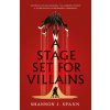 Stage Set for Villains (Shannon J. Spann)(Pevná)