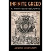 Infinite Greed – The Inhuman Selfishness of Capital (Adrian Johnston)(Brožovaná)