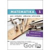 Matematika 3 pro střední odborná učiliště - Hana Lukšová Martina, Květoňová