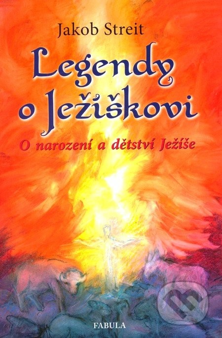 Legendy o Ježíškovi - Jakob Streit