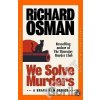 We Solve Murders - Richard Osman