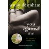 You Against Me (Jenny Downham)(Brožovaná)