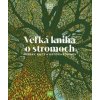 Veľká kniha o stromoch - autor neuvedený