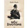 Charles Chaplin - Môj životopis