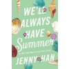 We'll Always Have Summer (Jenny Han)(Brožovaná)