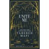 Unite Me - Tahereh Mafi
