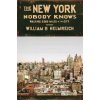 The New York Nobody Knows: Walking 6,000 Miles in the City (Helmreich William B.)