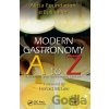 Modern Gastronomy: A to Z - Harold McGee