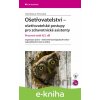 E-kniha Ošetřovatelství - ošetřovatelské postupy pro zdravotnické asistenty - Jitka Hůsková, Petra Kašná