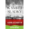 E-kniha K smrti sladký - Katrín Júlíusdóttir