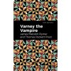 Varney the Vampire - James Malcolm Rymer, Thomas Peckett Prest