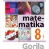 Matematika pre 8. ročník ZŠ a 3. ročník gymnázia s osemročným štúdiom s VJM , 1. časť - Soňa Čeretková, Ondrej Šedivý, Ivan Teplička