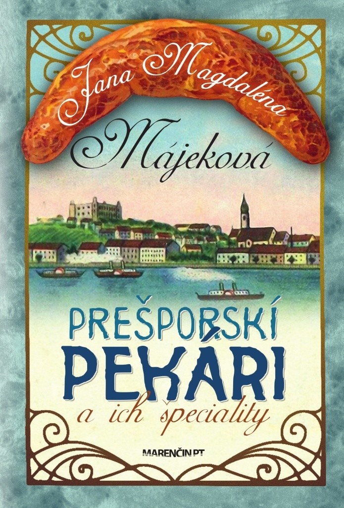 Prešporskí pekári a ich špeciality - Jana Májeková