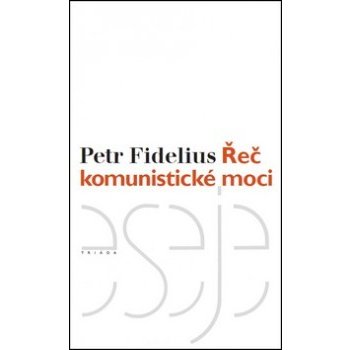 Řeč komunistické moci - Petr Fidelius