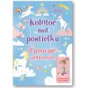Čarovné jednorožce – Kolotoč nad postieľku