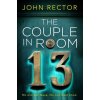 The Couple in Room 13 - Rector, John