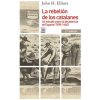 La rebelion de los catalanes (JOHN H. ELLIOT)(Brožovaná)