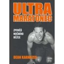 Ultramaratonec Zpověď nočního běžce - Dean Karnazes