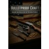 Bulletproof Craft