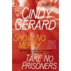 Show No Mercy/Take No Prisoners