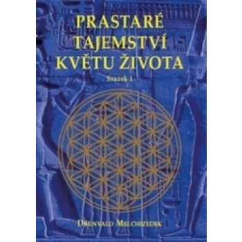 Prastaré tajemství květů života - Svazek 1