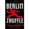 Berlin Shuffle - Ulrich Alexander Boschwitz