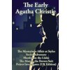 The Early Agatha Christie: The Mysterious Affair at Styles, Secret Adversary, Murder on the Links, The Man in the Brown Suit, and Ten Short Stori (Agatha Christie)(Brožovaná)