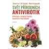 Frej David: Svět přírodních antivirotik (prevence a terapie pomocí domácích prostředků - desítky druhů rostlin a několik hub, z nichž si jednoduše a sami připravíte podpůrné prostředky ( 135 str. V5)