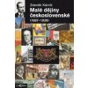 Malé dějiny Československé 1867-1939