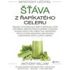 Mystický léčitel Šťáva z řapíkatého cel - Anthony William