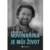 Novinařina je můj život (Radek Bartoníček)