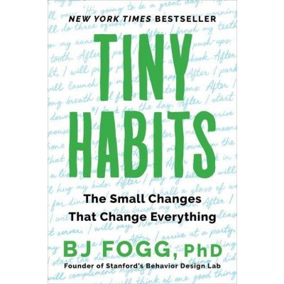Tiny Habits - Bj Fogg