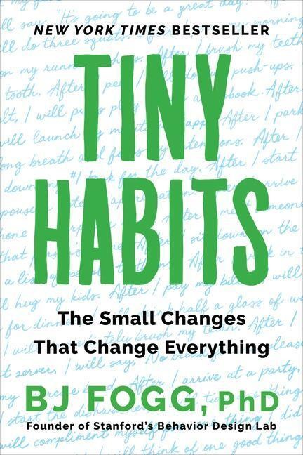 Tiny Habits - Bj Fogg